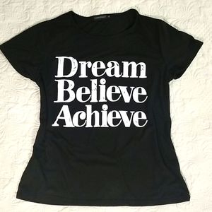 Dream, Believe, Achieve graphic Tee